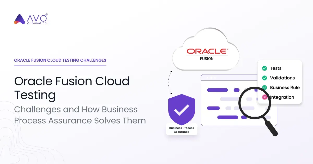 Oracle Fusion Cloud Testing: Challenges & Solutions