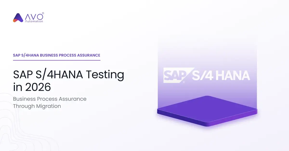 SAP S/4HANA Testing 2026: Business Process Assurance