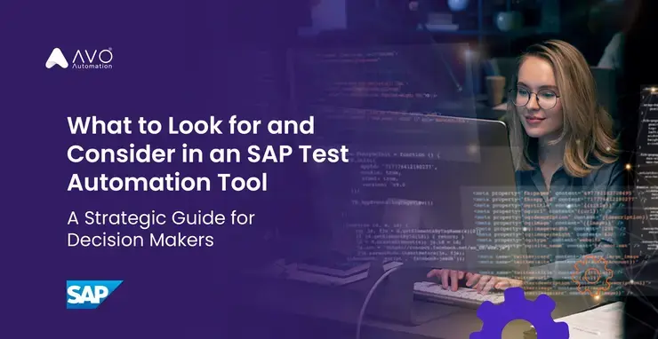 What-to-Look-for-and-Consider-in-an-SAP-Test-Automation-Tool