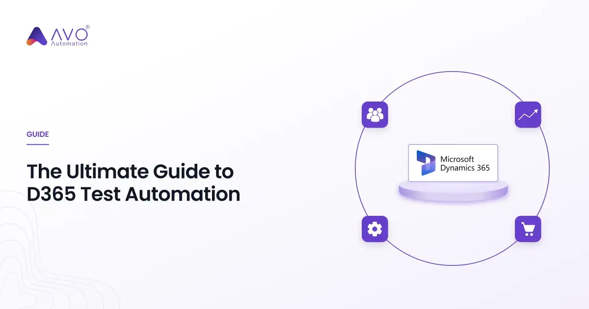 The Ultimate Guide to D365 Test Automation_ How Test Automation Accelerates Digital Transformation for Microsoft D365 Users