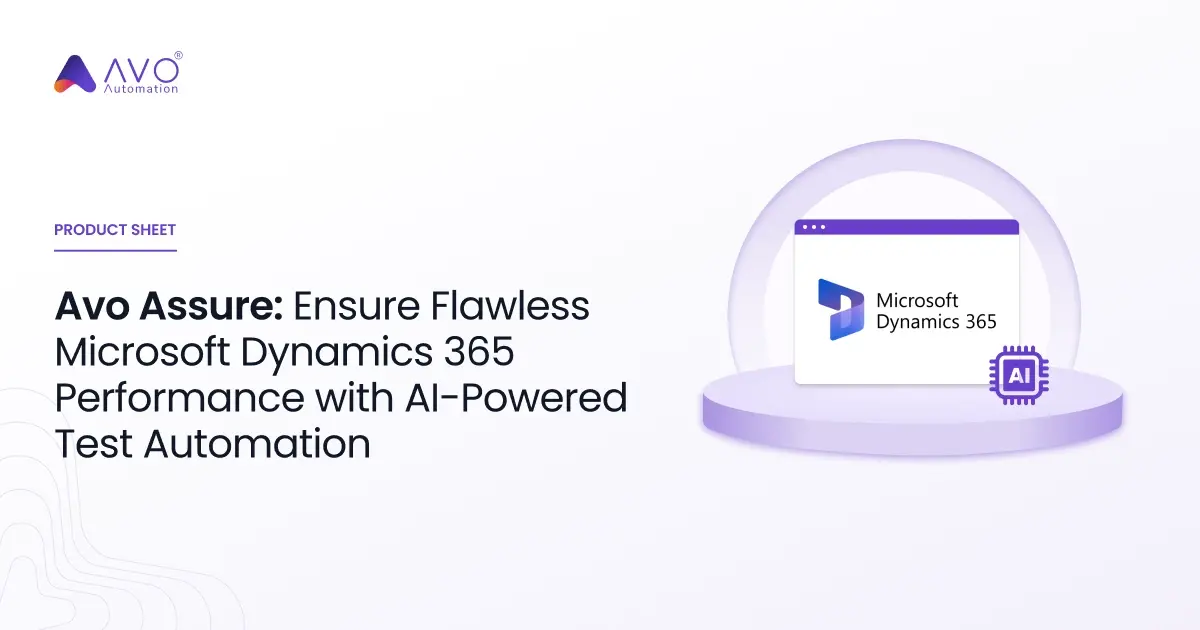 Avo Assure_ Ensure Flawless Microsoft Dynamics 365 Performance with AI-Powered Test Automation