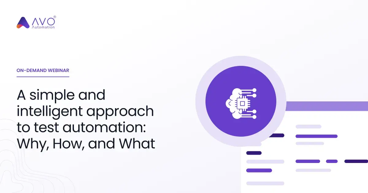 A simple and intelligent approach to test automation_ Why, How, and What