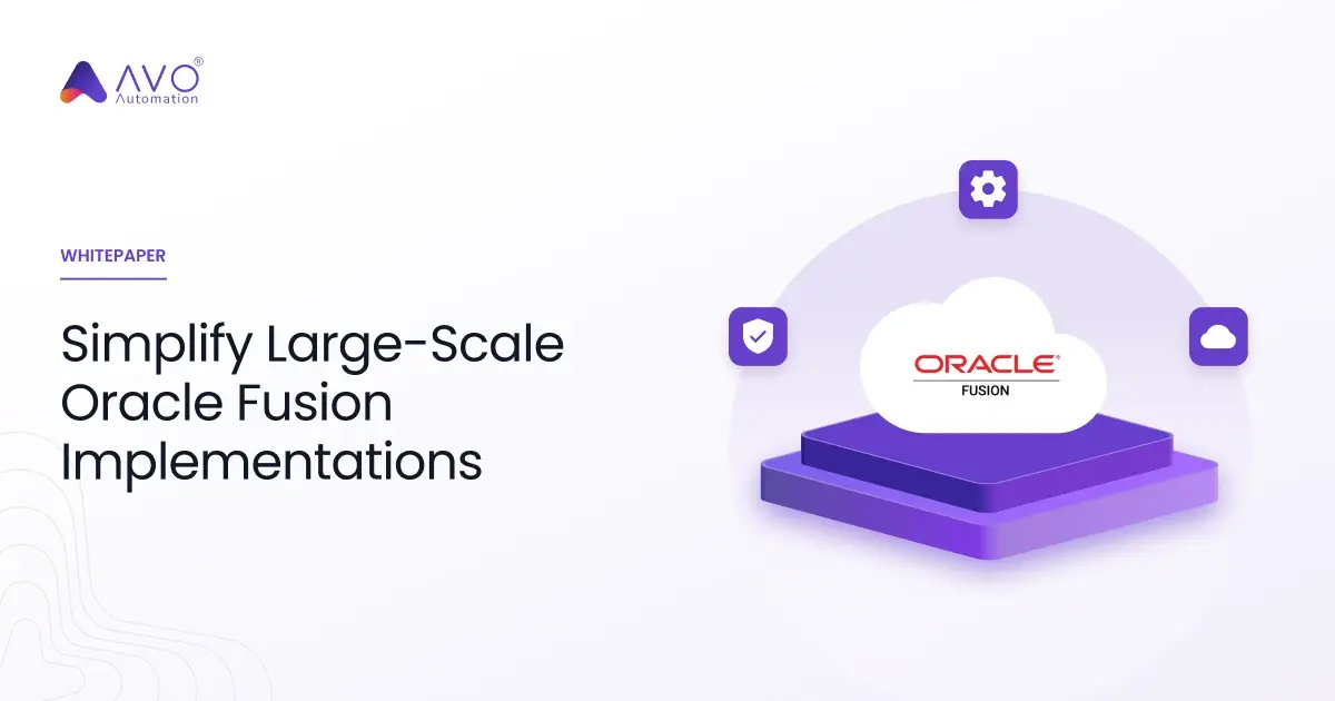 Simplify Large-Scale Oracle Fusion Implementations
